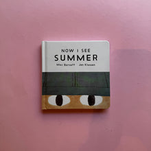 Last inn bildet i Galleri-visningsprogrammet, Now I see Summer