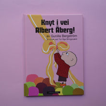 Last inn bildet i Galleri-visningsprogrammet, Knyt i vei Albert Åberg